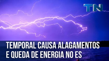 Temporal causa alagamentos e queda de energia no ES