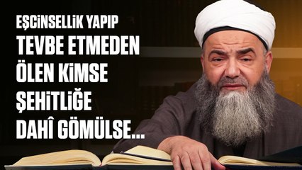 Eşcinsellik Yapıp Tevbe Etmeden Ölen Kimse Şehitliğe Dahî Gömülse Cesedi Nereye Sevkedilir?