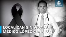 Encuentran sin vida al famoso médico estético Carlos López Carrillo