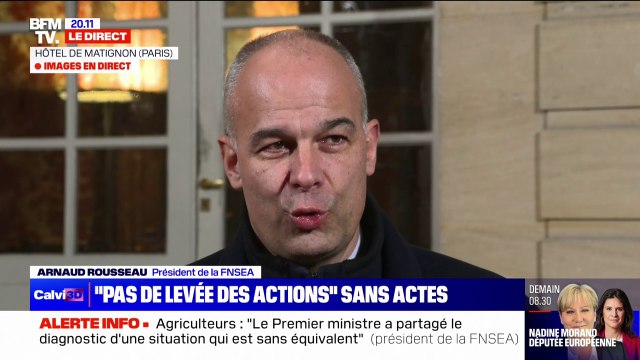 Arnaud Rousseau (président de la FNSEA): Le Premier ministre s'est engagé à faire des déplacements sur le terrain à la rencontre des agriculteurs dans les prochains jours