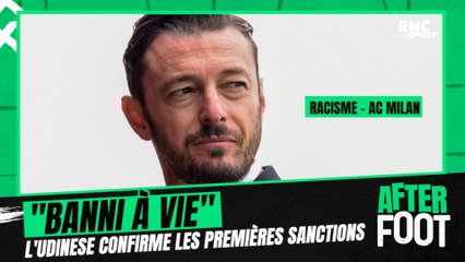 AC Milan - Racisme : "Banni à vie" Balzaretti confirme les sanctions de l'Udinese dans l'After Foot