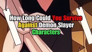 how long can you survive against a demon slayer characters