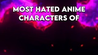 Most hated anime characters