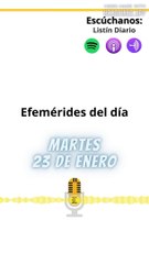 Efemérides Martes 23 Enero 2024