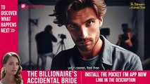 The Billionaire's Accidental Bride _ Ep 21-22 _ Will you enjoy my cheating m