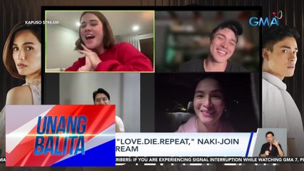 Mga Star ng 'Love.Die.Repeat' Nag-Join sa Kapuso Stream 🎬