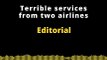 Editorial en inglés | Terrible services from two airlines