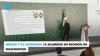 México y EU lograron 10 acuerdos en reunión en Washington