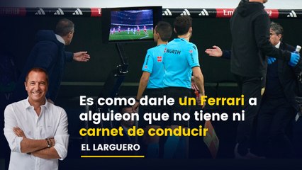 Manu Carreño, sobre el problema del VAR: "Es como darle un Ferrari a alguien que no sabe conducir"