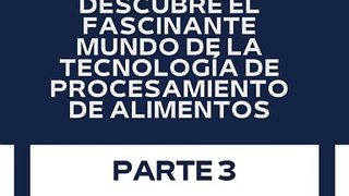 |HABIB ARIEL CORIAT HARRAR | HIGIENE Y SEGURIDAD EN TECNOLOGÍA DE PROCESAMIENTO DE ALIMENTOS (PARTE 3) (@HABIBARIELC)