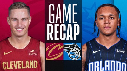 Game Recap: Cavaliers 126, Magic 99