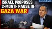Israel-Hamas War: Israel suggests 2-month pause in Gaza conflict to enable hostage release |Oneindia
