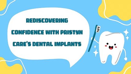 Rediscovering Confidence with Pristyn Care's Dental Implants