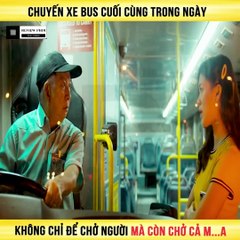 Review Phim - Chuyến Xe Bus Cuối Cùng Trong Ngày Không Chỉ Để Chở Người Mà Còn Chở Cả m...a