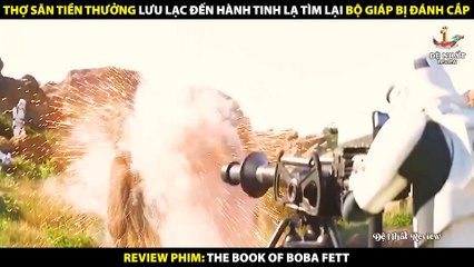 Hành Trình Lưu Lạc Khắp Vũ Trụ Tìm Lại Bộ Giáp Bị Đánh Cắp - Star Wars- Sách Của Boba Fett 2021