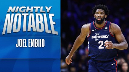 Nightly Notable: Joel Embiid - Jan. 23 (PHL)