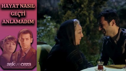 Demek ki Dolu Dolu Yaşamışım, Nasıl Geçti Anlamadım | Aşk ve Ceza 62. Bölüm