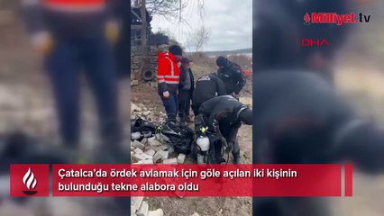 Çatalca'da tekne alabora oldu! 1 kişi aranıyor