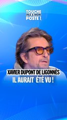 Xavier Dupont de Ligonnès : Il aurait été vu !