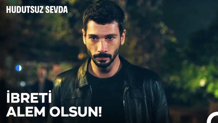 Halih İbrahim'in Büyük İntikamı! - Hudutsuz Sevda 4. Bölüm