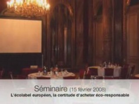 Séminaire Ecolabel -15 février 2008