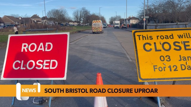 Bristol January 23rd Headlines: South Bristol residents uproar over road closure