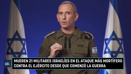 Mueren 21 militares israelíes en el ataque más mortífero contra el Ejército desde que comenzó la guerra