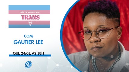 MÊS DA VISIBILIDADE TRANS - GAUTIER LEE