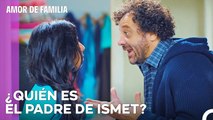 La Gran Verdad Sobre Ismet - Amor De Familia