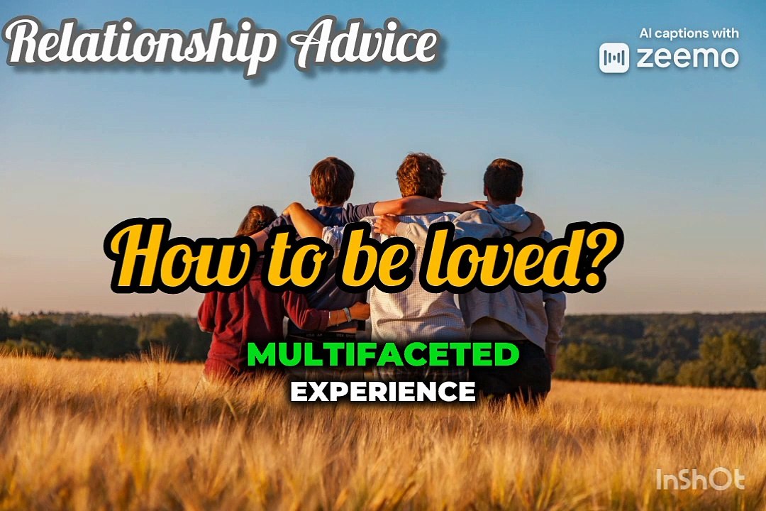 How to be loved?