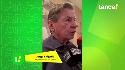 Ex-presidente do Vasco, Jorge Salgado analisa relação com a 777 Partners