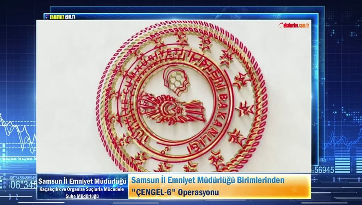 Samsun İl Emniyet Müdürlüğü Birimlerinden "ÇENGEL-6" Operasyonu