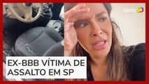 Ex-BBB Gyselle Soares chora ao relatar que foi assaltada em SP