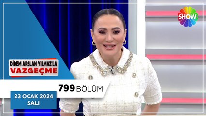 Didem Arslan Yılmaz'la Vazgeçme 799. Bölüm - 23 ocak 2024