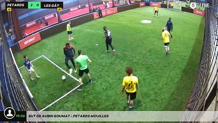 But de Aubin Goumat - PETARDS MOUILLES