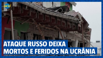 Ataque russo deixa mortos e feridos na Ucrânia