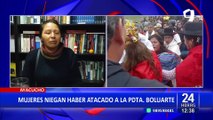 Ayacucho: Mujeres niegan haber atacado a Dina Boluarte: 