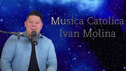 Musica Catolica Ivan Molina