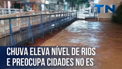 Chuva eleva nível de rios e preocupa cidades no ES