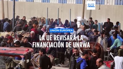 La UE revisará la financiación de la UNRWA aunque España dice que seguirá ayudando