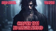 No Longer Needed Ch.1311-1315 (Vampire)