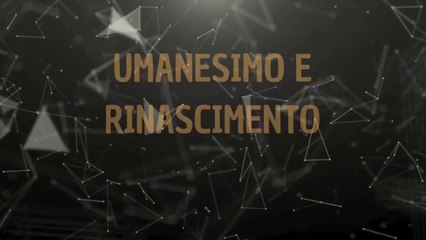 Umanesimo e Rinascimento (introduzione allo studio)