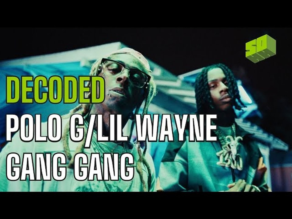 DECODED  Gang Gang - Polo G featuring Lil Wayne