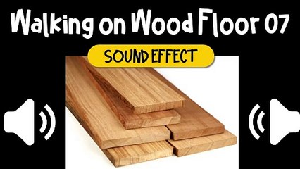 Walking on Wood Floor #07 Sound Effect