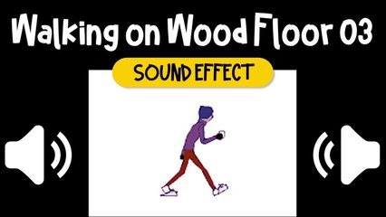 Walking on Wood Floor #03 Sound Effect