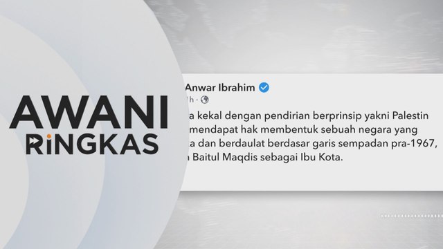 AWANI Ringkas: Malaysia mahu Palestin jadi anggota penuh PBB - PM