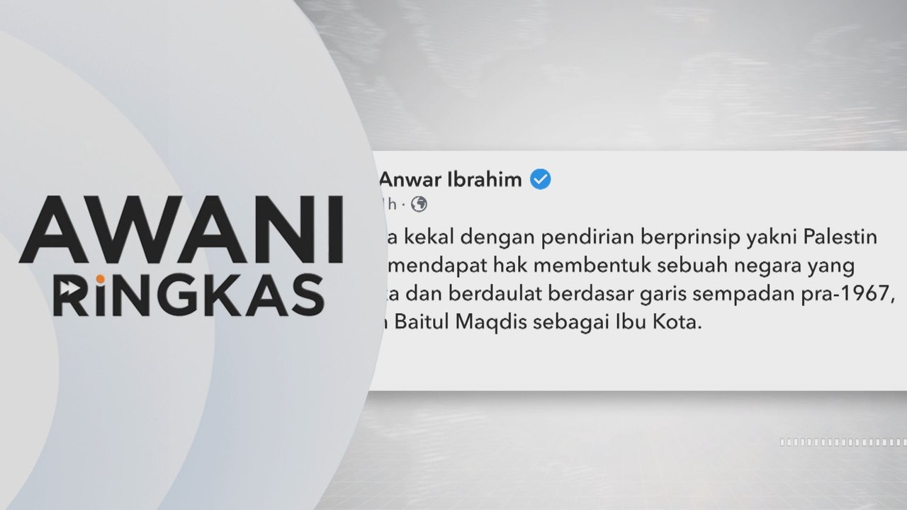 AWANI Ringkas: Malaysia mahu Palestin jadi anggota penuh PBB - PM