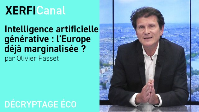 Intelligence artificielle générative : l'Europe déjà marginalisée ? [Olivier Passet]