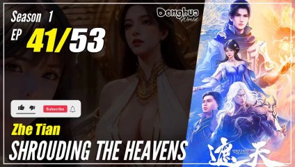 【Zhe Tian】 Season 1 EP 41 - Shrouding The Heavens | Donghua - 1080P