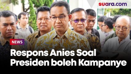 Ini Respon Anies soal Jokowi Bilang Presiden Boleh Berkampanye dan Memihak